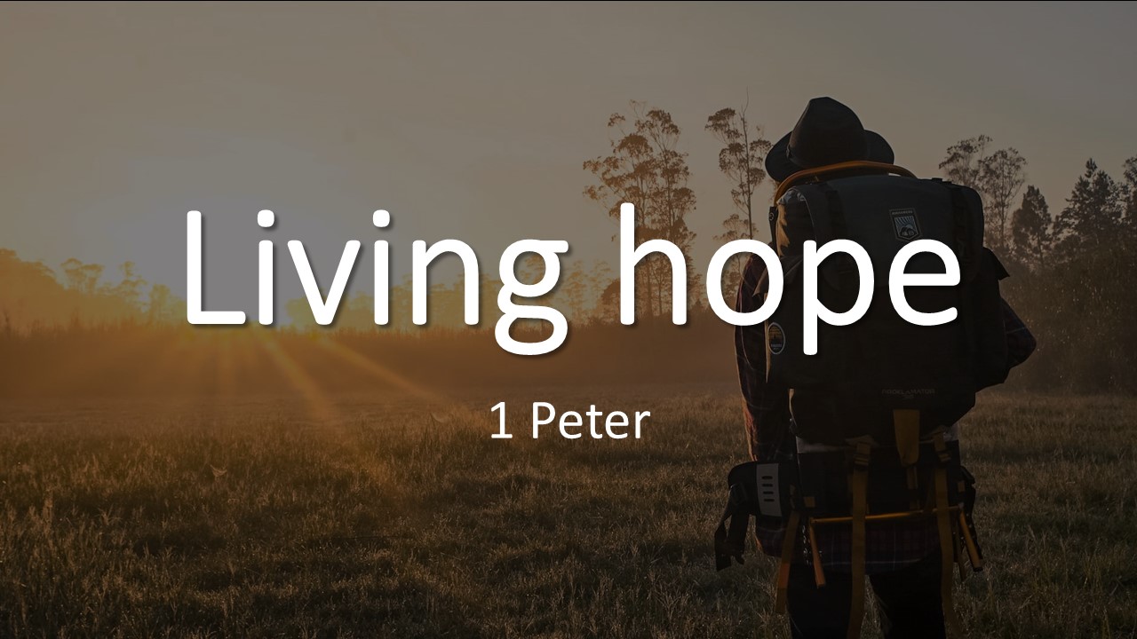 Living Hope – Part 1